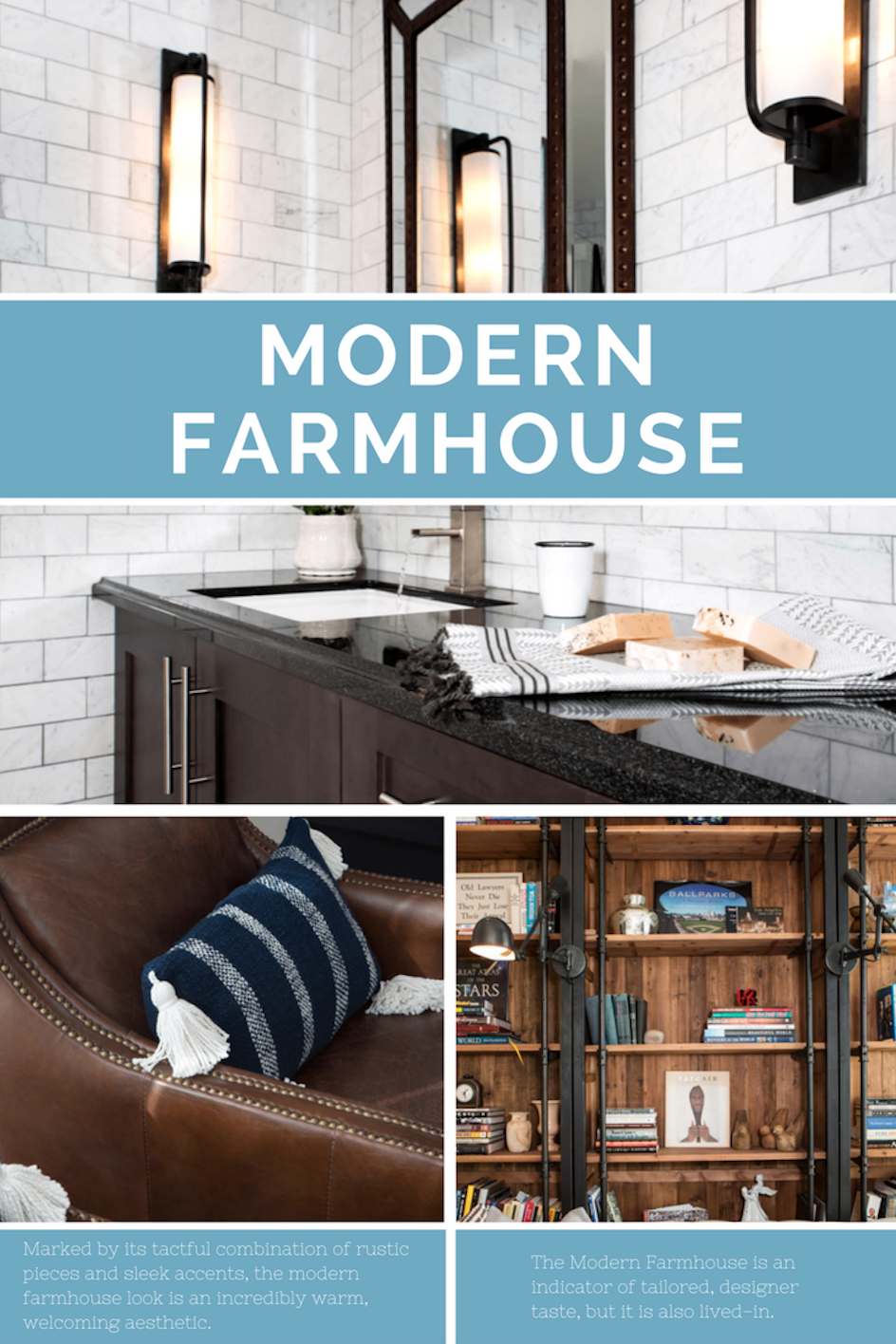 Marked by its tactful combination of rustic pieces and sleek accents, the modern farmhouse look is an incredibly warm, welcoming aesthetic. It is an indicator of tailored, designer taste, but it is also lived-in.