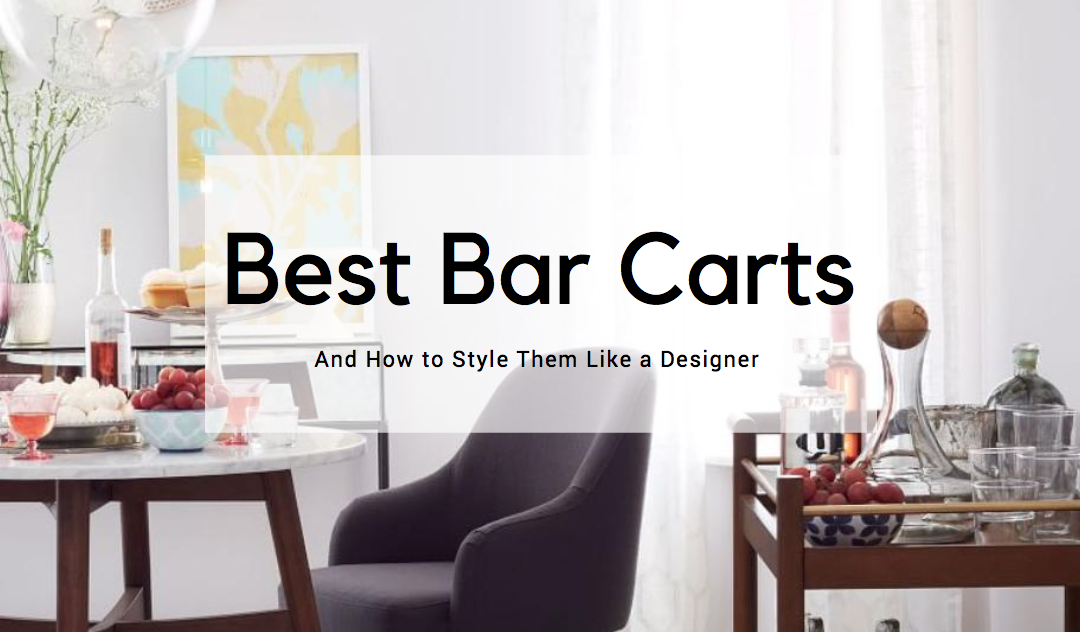 The 10 Best Bar Carts for Every Occasion and How to Style Them Like a Designer