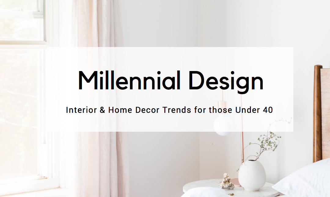 Top Millennial Interior Design Trends