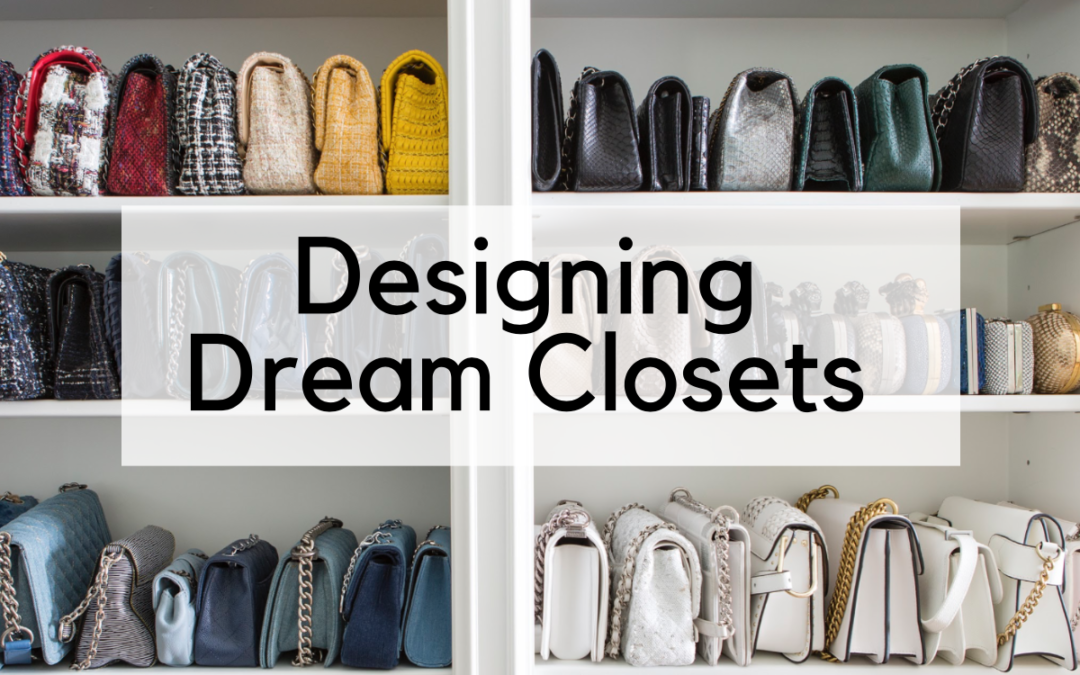 How to Organize Everything in Your Closet: A Step By Step Guide for Designing Your Dream Closet
