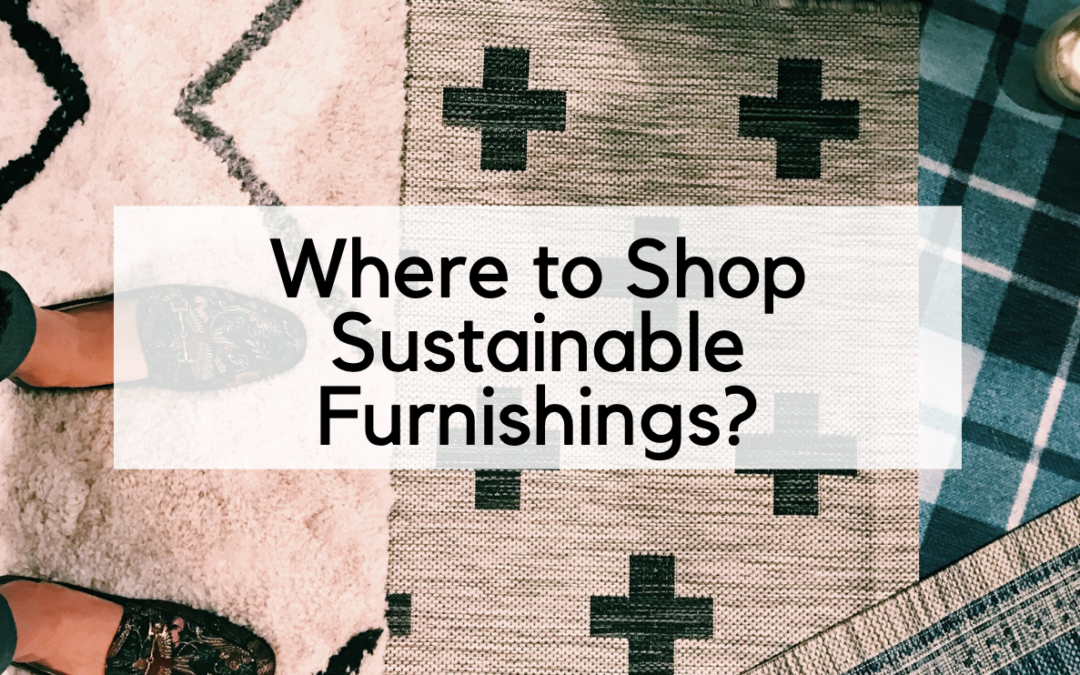 Where Do You Shop For Sustainable Furniture?