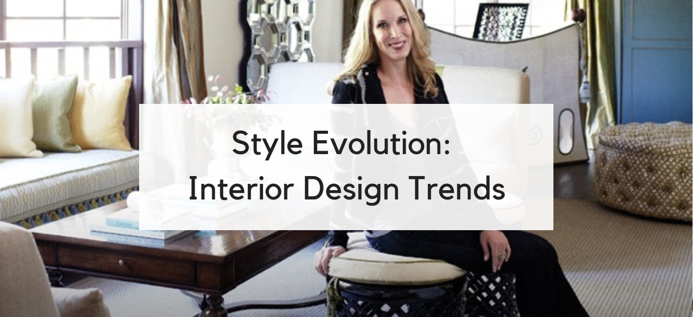 Style Evolution: How Interior Trends Shape Our Design Business – LORI ...