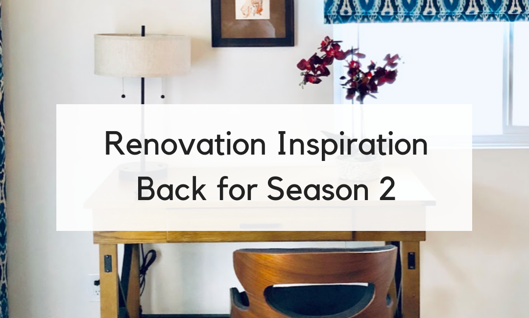 Renovation Inspiration is Back for Season 2!