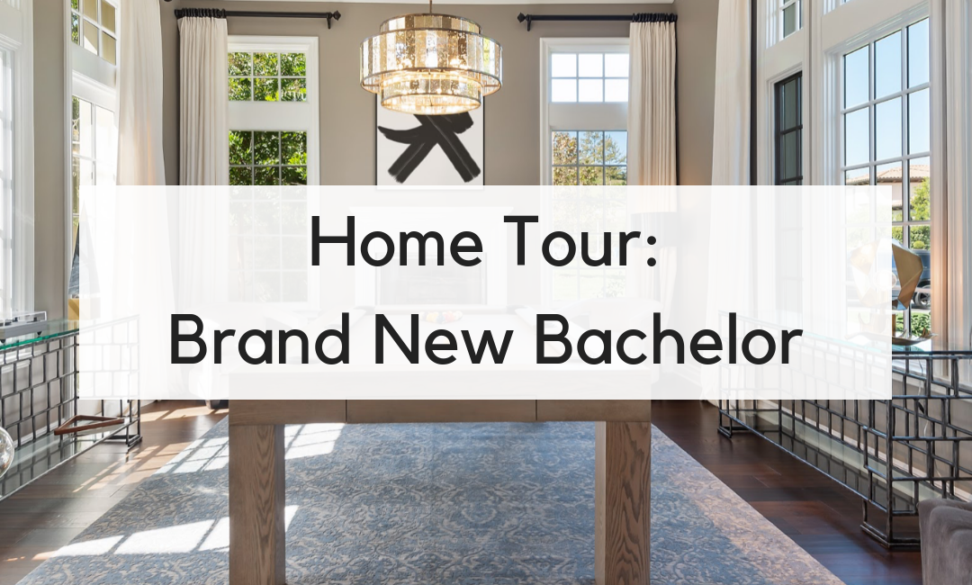 Home Tour: Brand New Bachelor