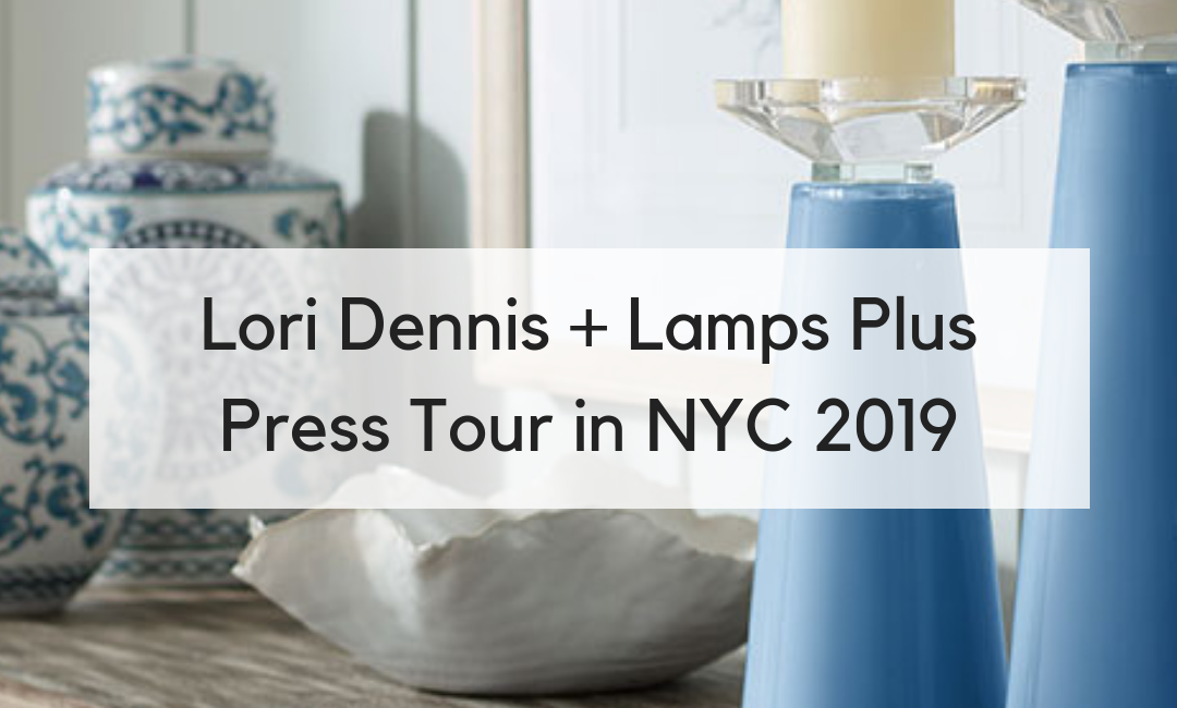 Lori Dennis and Lamps Plus Take New York City!