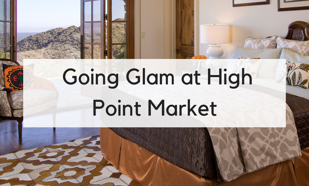 Glamorous Furniture Surprises from the High Point Market Design Blogger’s Tour