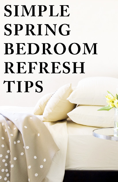 Simple Spring Bedroom Refresh Tips