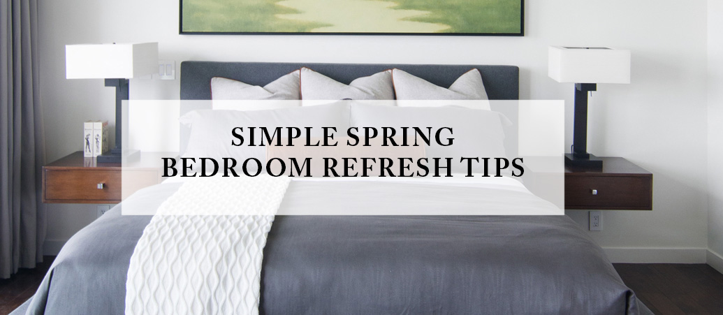 A Simple Spring Bedroom Refresh