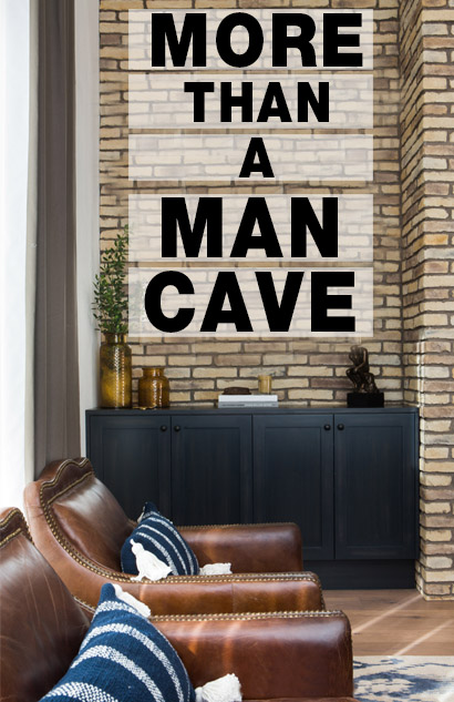 More Than a Man Cave