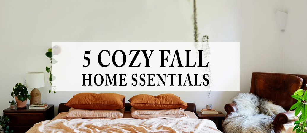 5 Cozy Fall Home Essentials