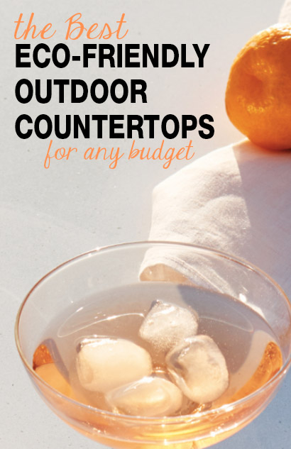 The Best Eco-Friendly Outdoor Countertops – LORI DENNIS