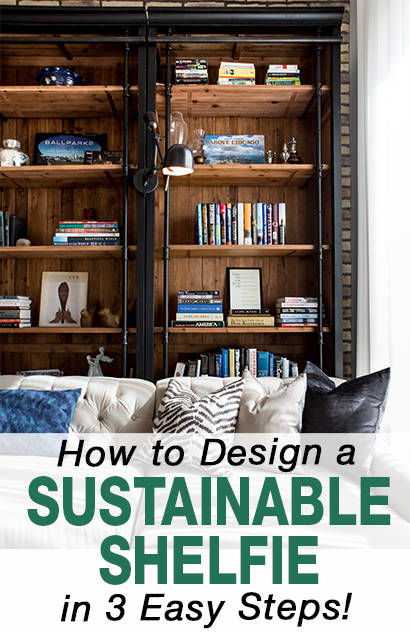 how to design a sustainable shelfie