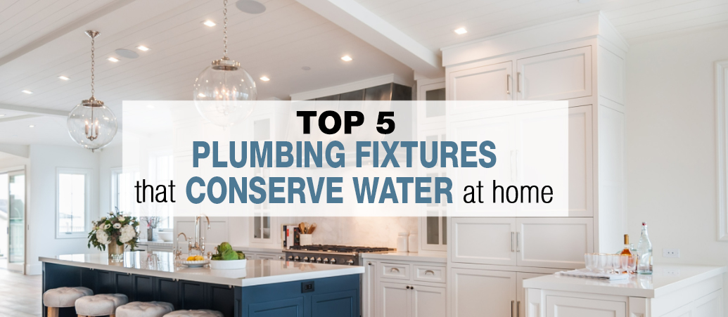 Top 5 Plumbing Fixtures That Conserve Water at Home