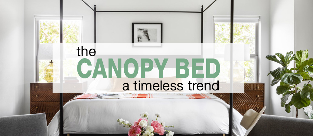 The Canopy Bed – A Timeless Trend