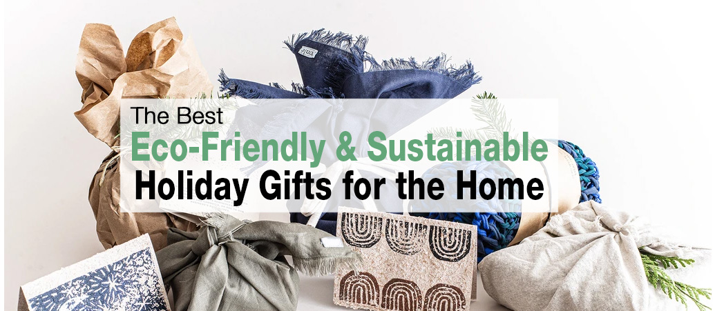 The Best Eco-Friendly and Sustainable Gift Ideas for Home
