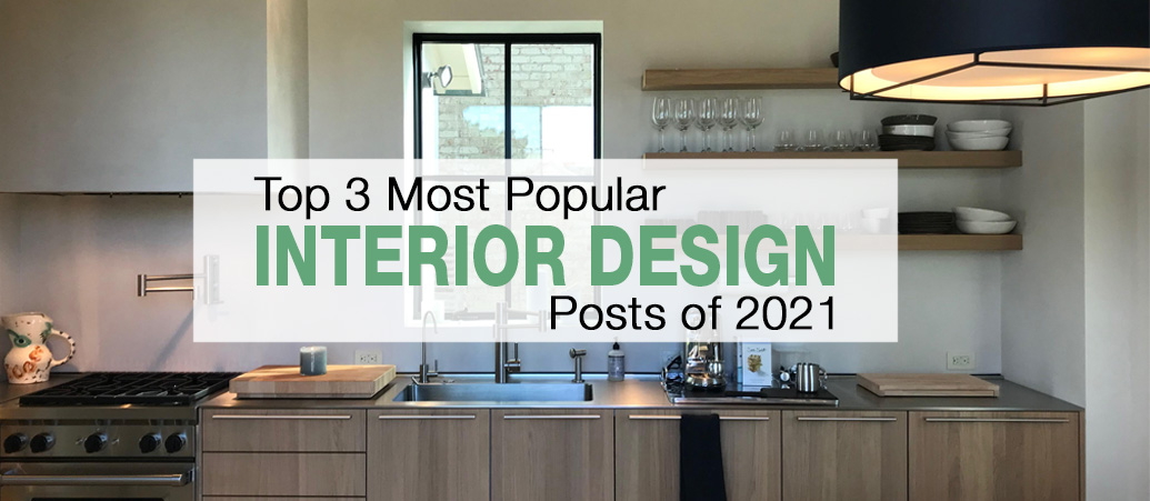 Top 3 Most Popular Interior Design Blog Posts of 2021