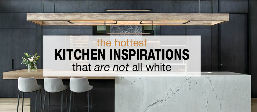 The Hottest Kitchen Inspirations That Are Not All White