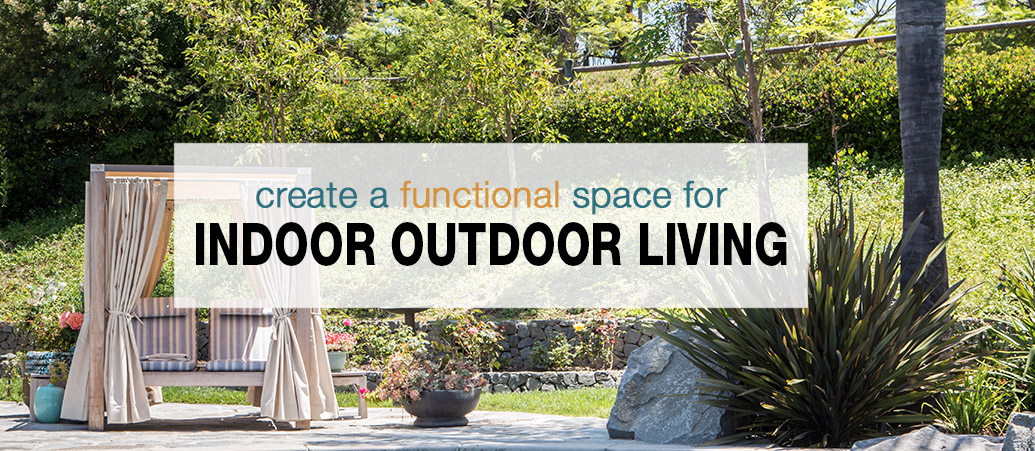 Create a Functional Space for Indoor Outdoor Living