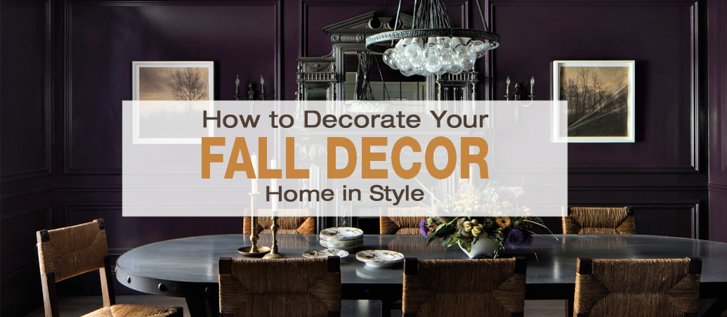 Fall Decor: How to Decorate Your Home in Style
